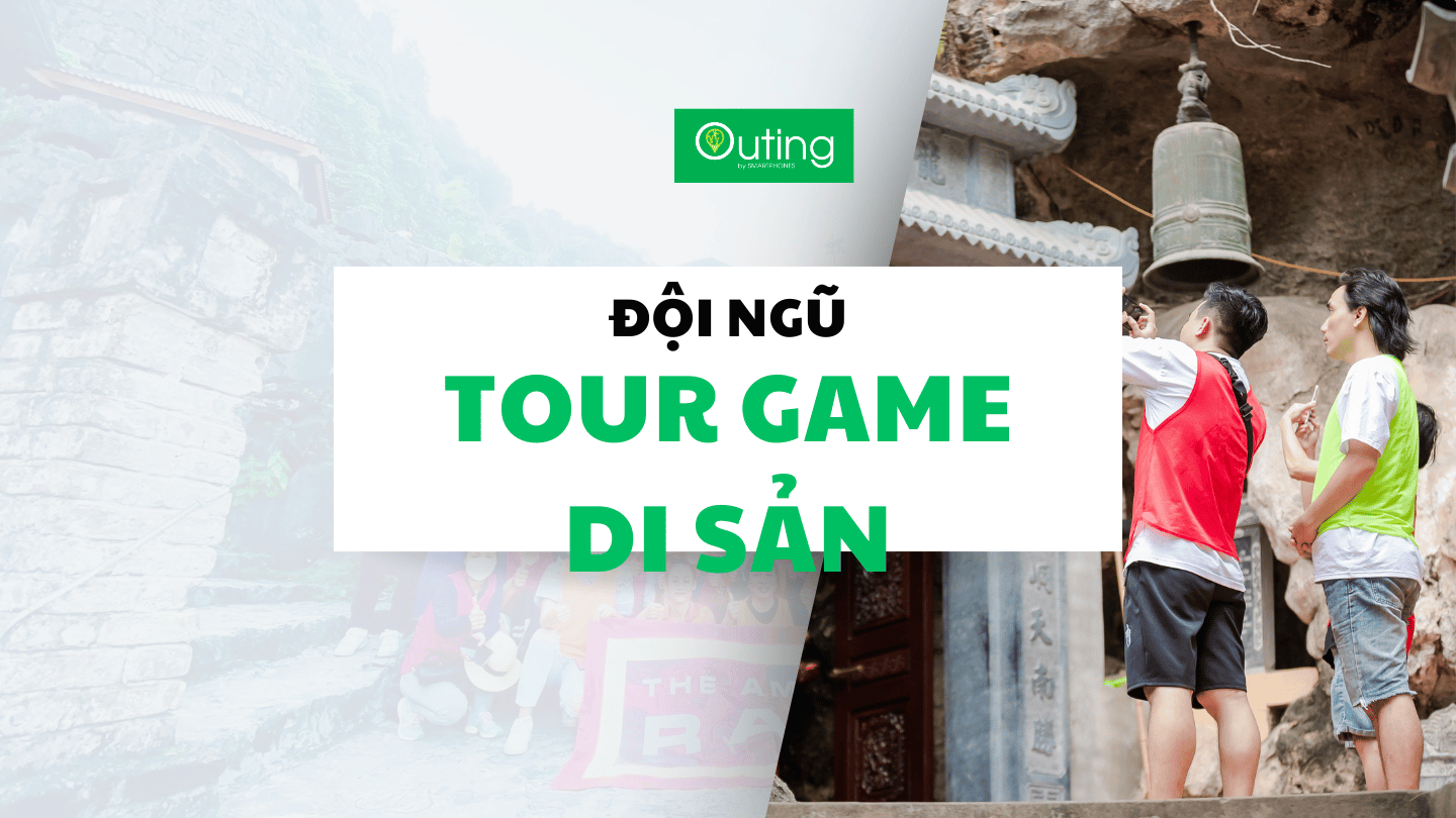 Đội ngũ phát triển và vận hành các sản phẩm Tour Game Di Sản của Outing App.