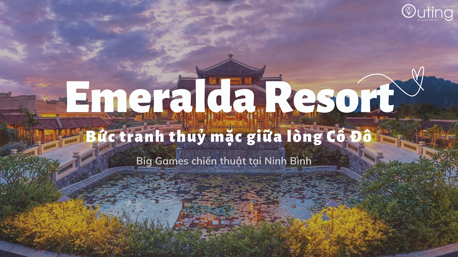 Emeralda Resort Ninh Bình – Team building công nghệ xanh giữa làng quê Bắc Bộ