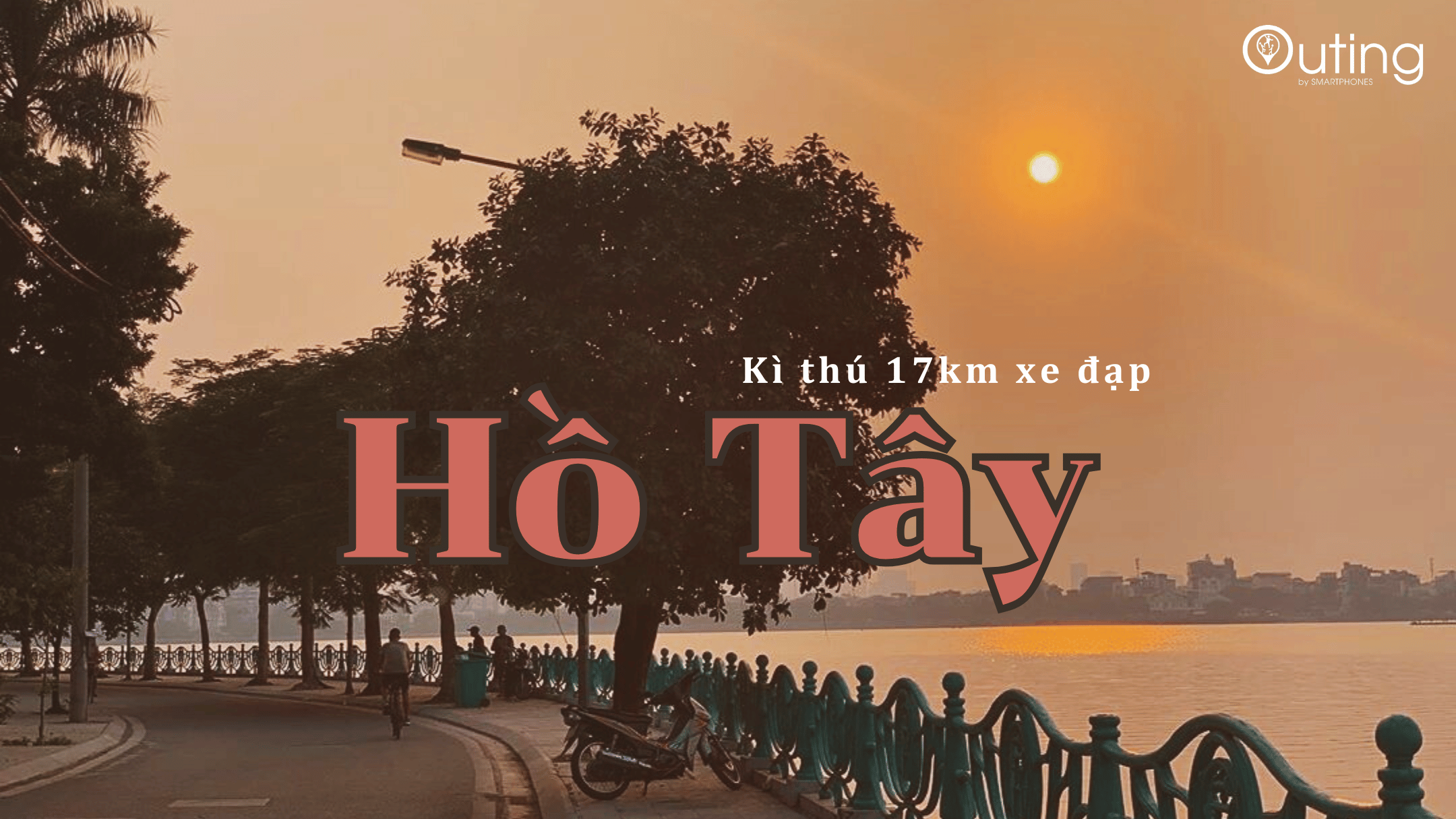 Team building kỳ thú Hồ Tây 17km xe đạp