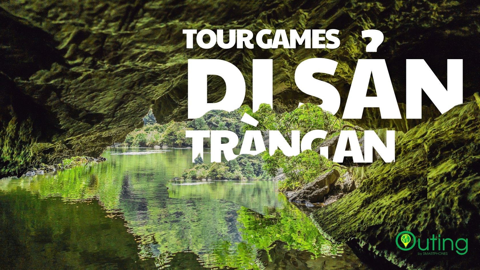 Tour Game Di Sản tại Tràng An